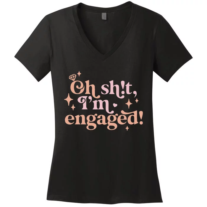 Oh Sh!T IM Engaged Women's V-Neck T-Shirt