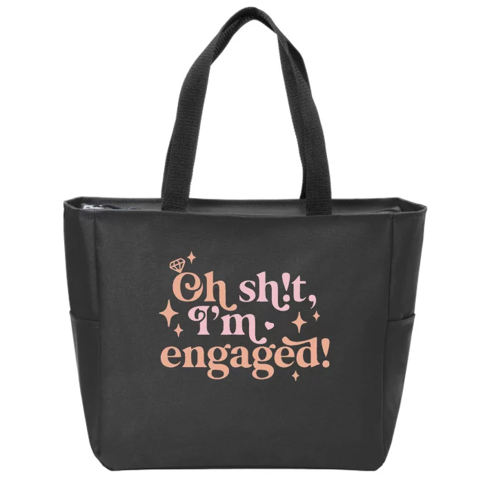 Oh Sh!T IM Engaged Zip Tote Bag