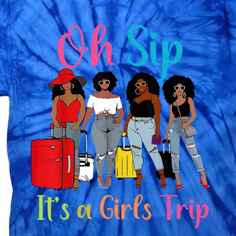 Oh Sip Its A Trip Black Queen African American Gift Tie-Dye T-Shirt