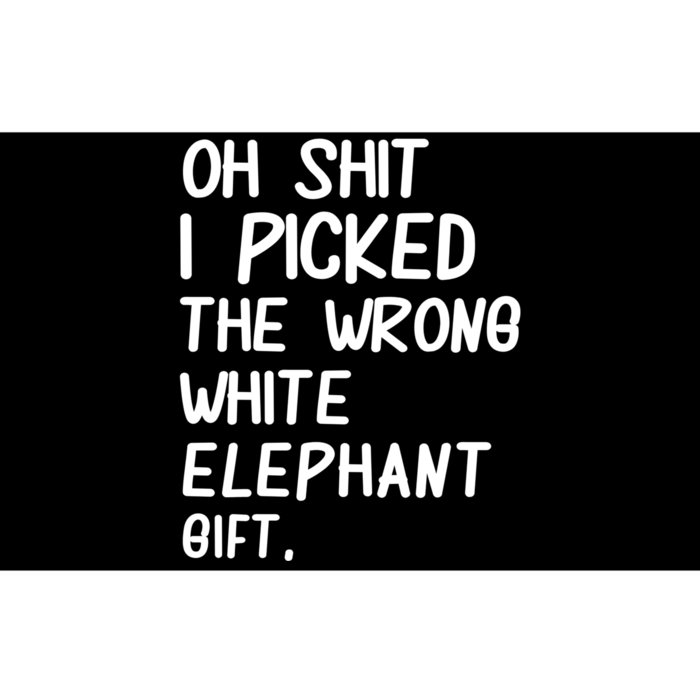 Oh Shit I Picked The Wrong White Elephant Gift Bumper Sticker