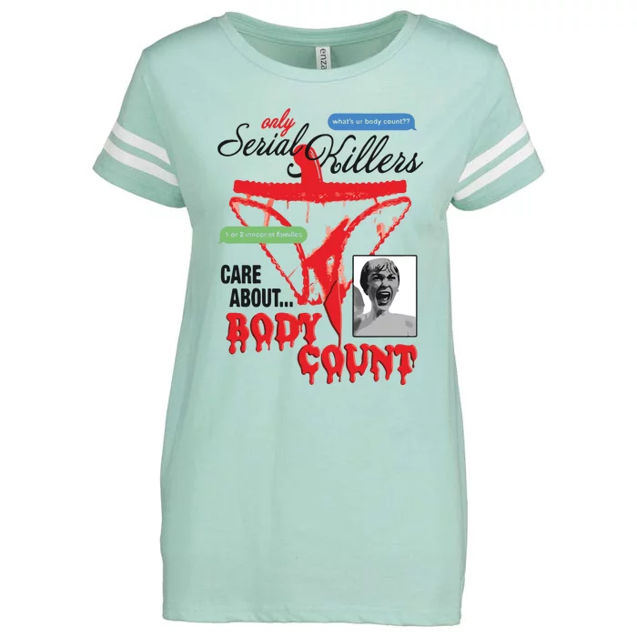 Only Serial Killers Care About Body Count Enza Ladies Jersey Football T-Shirt