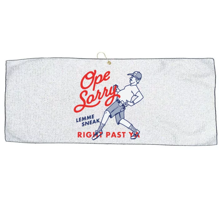 Ope Sorry Lemme Sneak Right Past Ya Large Microfiber Waffle Golf Towel