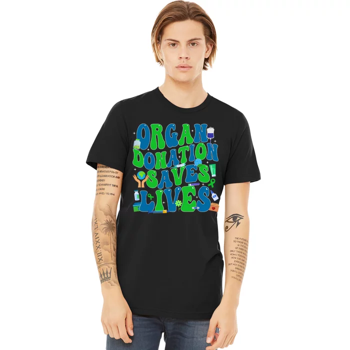 Organ Saves Lives National Donate Life Awareness Premium T-Shirt