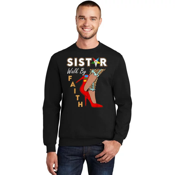 OES Sistar Leopard Walk By Faith Order Of The Eastern Star Tall Sweatshirt