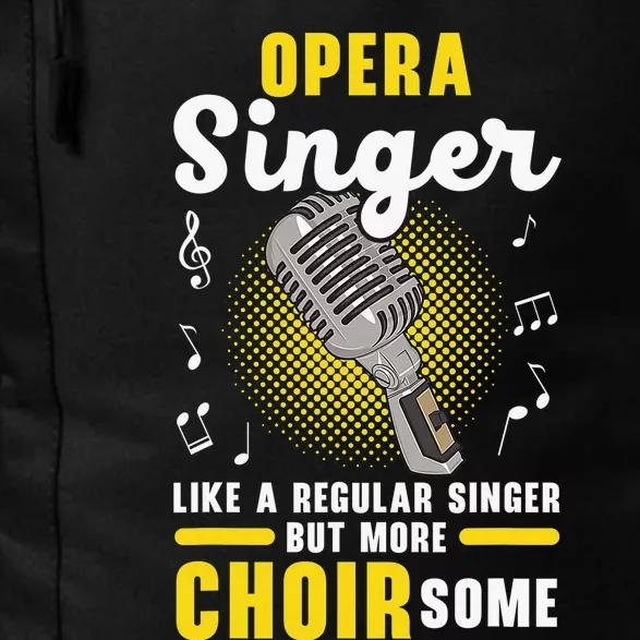 Opera Singer Like A Regular Singer But More Choirsome Daily Commute Backpack