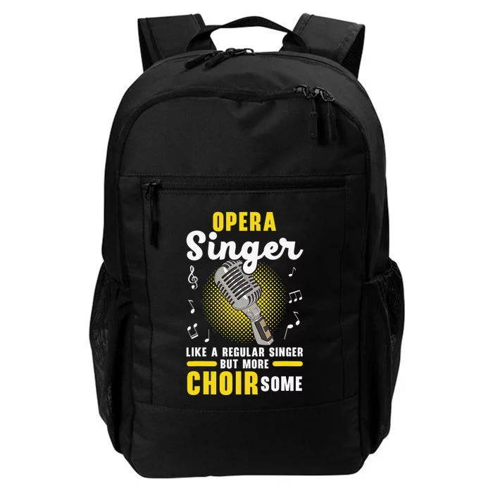 Opera Singer Like A Regular Singer But More Choirsome Daily Commute Backpack