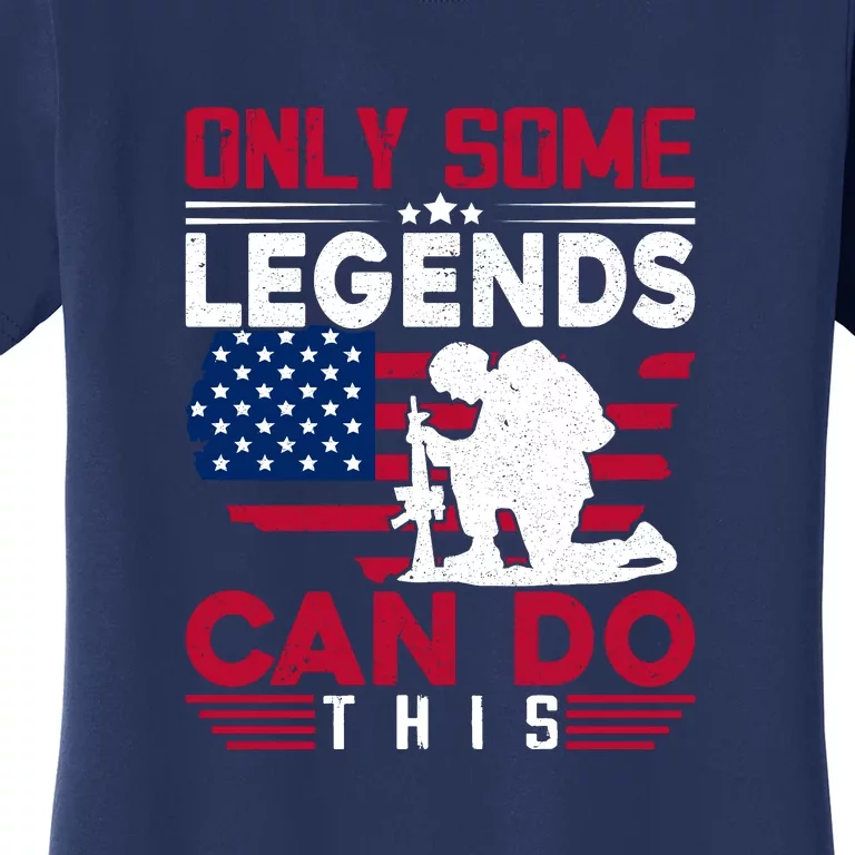 Only Some Legends Can Do This American Flag Gift Memorial Day Women's T-Shirt