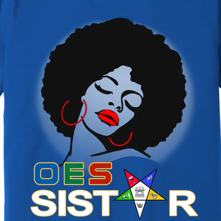 Oes Sister Light Order Of The Eastern Star Parents' Day Gift Premium T-Shirt