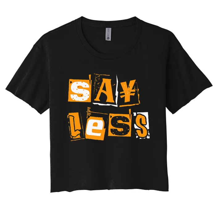 Orange Say Less Orange Color Women's Crop Top Tee