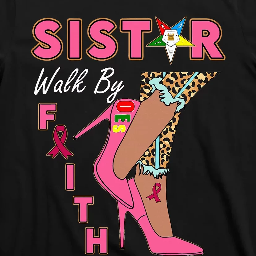 Oes Sistar Leopard Walk By Faith Breast Cancer T-Shirt