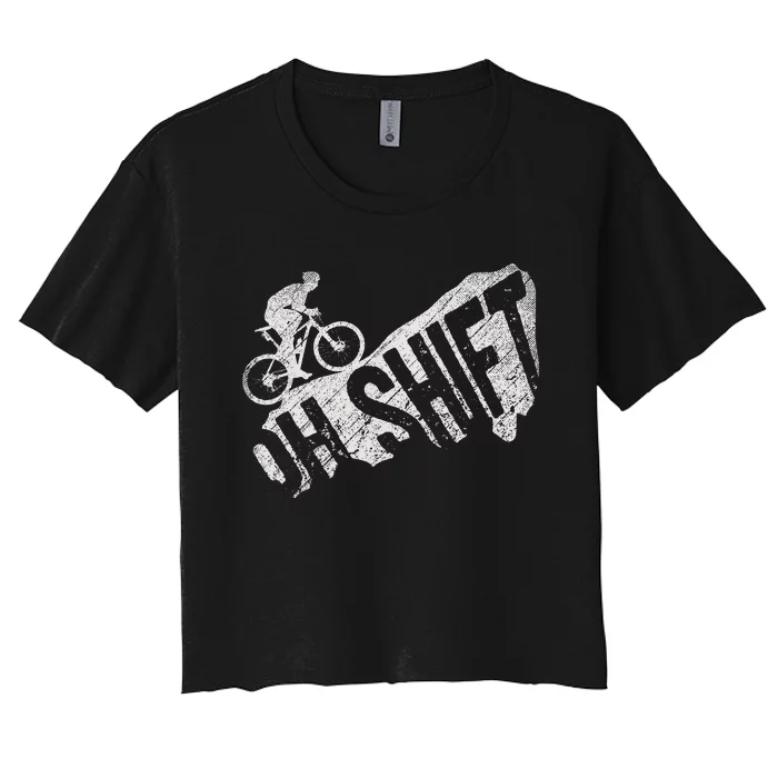 Oh Shift Mountain Biking Bicycle Bike Rider Cyclist Women's Crop Top Tee