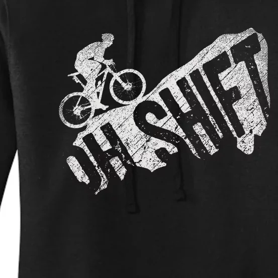 Oh Shift Mountain Biking Bicycle Bike Rider Cyclist Women's Pullover Hoodie