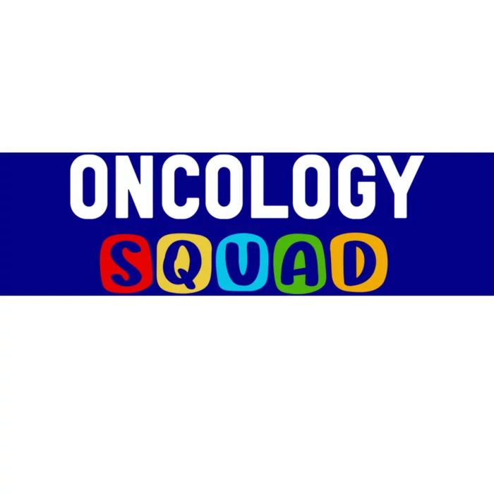 Oncology Squad Medical Assistant Oncology Nurse Gift Bumper Sticker