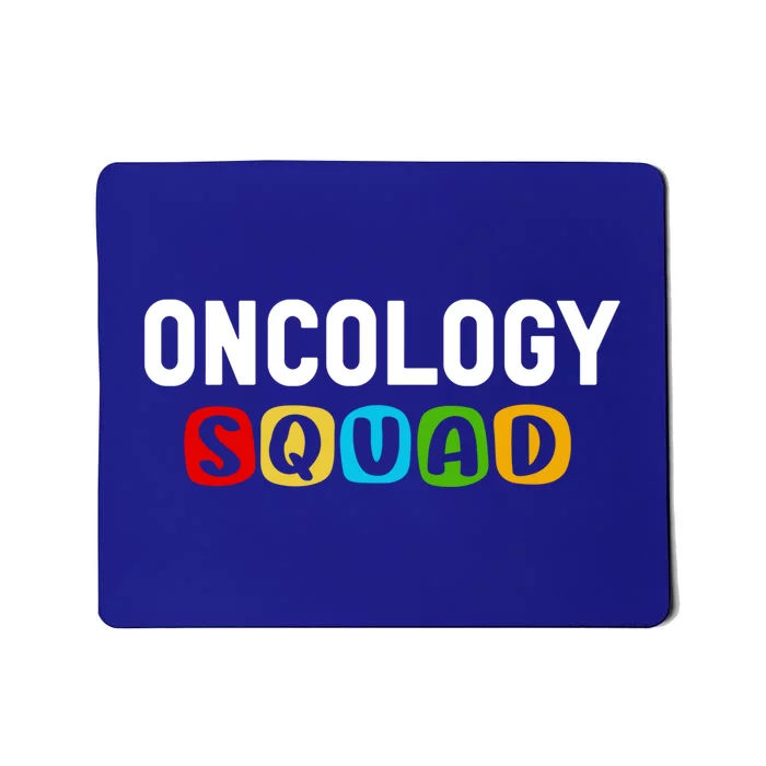 Oncology Squad Medical Assistant Oncology Nurse Gift Mousepad