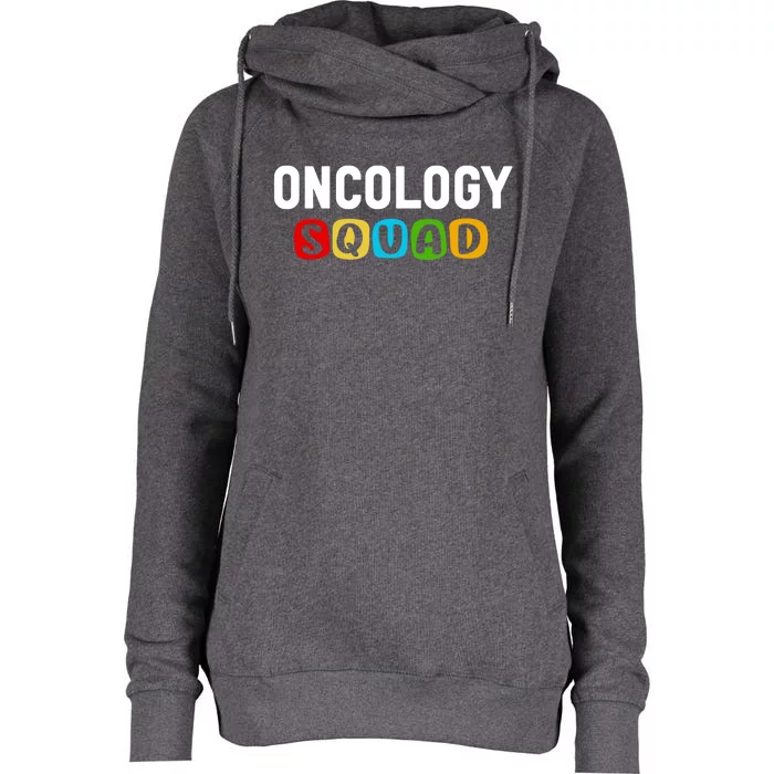 Oncology Squad Medical Assistant Oncology Nurse Gift Womens Funnel Neck Pullover Hood