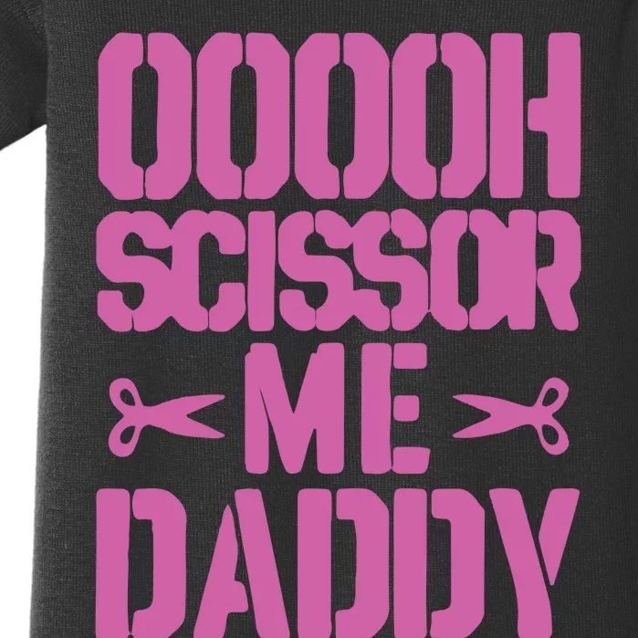 Ooooh Scissor Me Daddy Baby Bodysuit