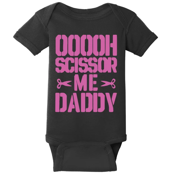 Ooooh Scissor Me Daddy Baby Bodysuit