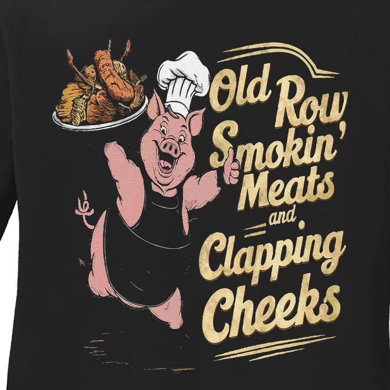 Old.Row Smokin Meats And Clapping Cheeks Funny Bbq Ladies Long Sleeve Shirt