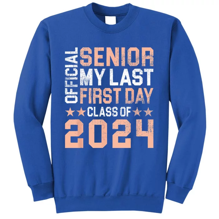 Official Senior My Last First Day Class Of 2024 Sweatshirt