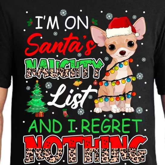 On SantaS Naughty List And Regret Nothing Santa Chihuahua Gift Pajama Set