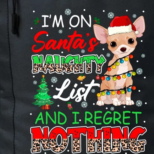 On SantaS Naughty List And Regret Nothing Santa Chihuahua Gift Daily Commute Backpack