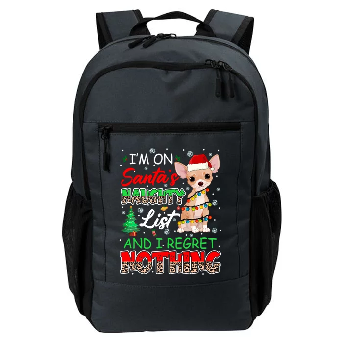 On SantaS Naughty List And Regret Nothing Santa Chihuahua Gift Daily Commute Backpack