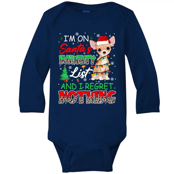 On SantaS Naughty List And Regret Nothing Santa Chihuahua Gift Baby Long Sleeve Bodysuit