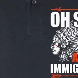 Oh Sure Now YouRe Against Immigration Native American Softstyle Adult Sport Polo