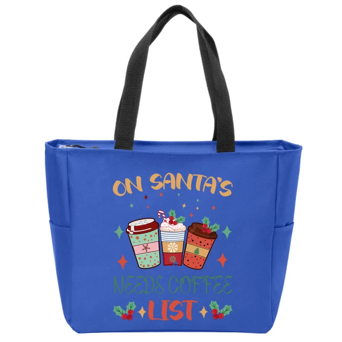 On Santas Needs Coffee List Christmas Funny Coffee Lover Cute Gift Zip Tote Bag