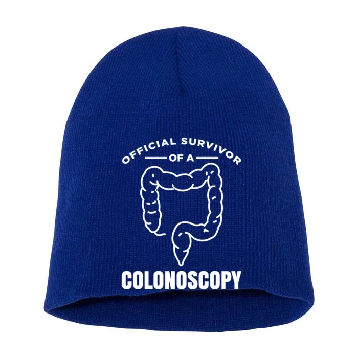 Offical Survivor Of A Colonoscopy Colon Cancer Awareness Meaningful Gift Short Acrylic Beanie