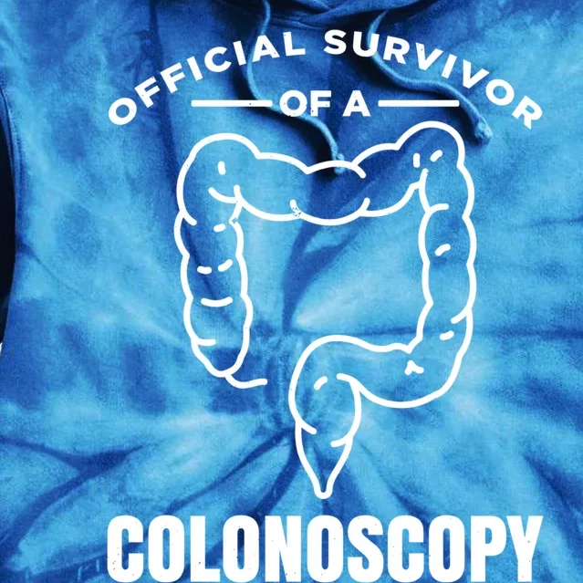 Offical Survivor Of A Colonoscopy Colon Cancer Awareness Gift Tie Dye Hoodie