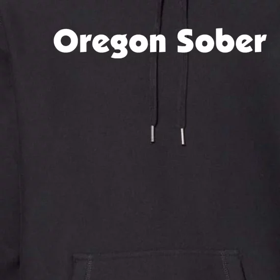 Oregon Sober Premium Hoodie