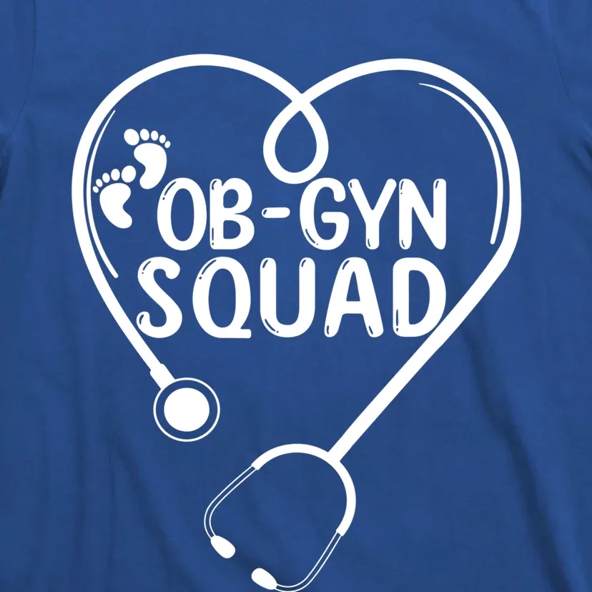 Obgyn Squad Obstetrician Gynecologist Ob Gyn Nurse Life Meaningful Gift T-Shirt