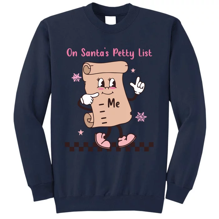 On Santas Petty List File Funny Pink Christmas Tall Sweatshirt