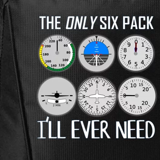 Only Six Pack Ill Need Funny Pilot Quote Gift City Backpack