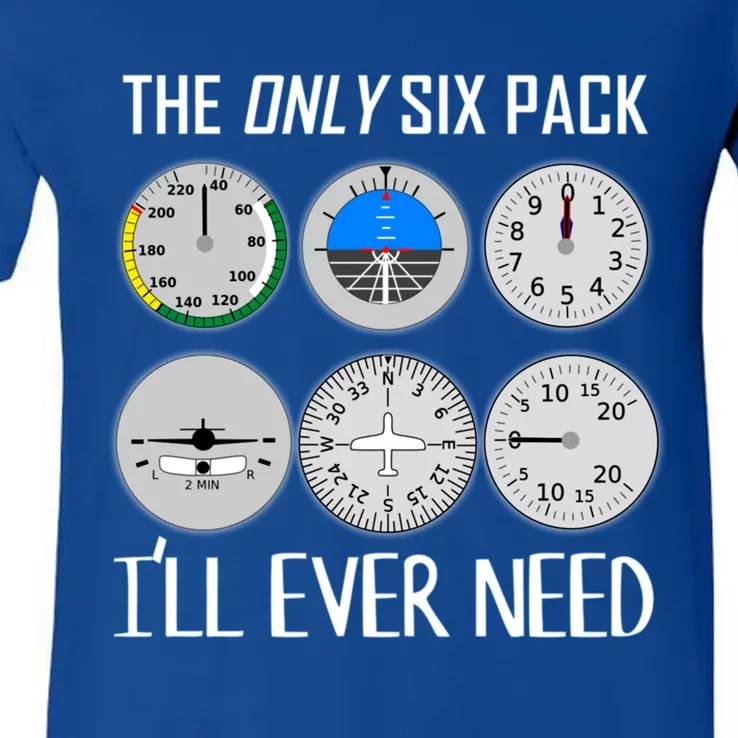 Only Six Pack Ill Need Funny Pilot Quote Gift V-Neck T-Shirt