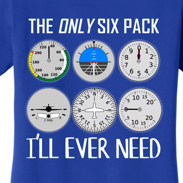 Only Six Pack Ill Need Funny Pilot Quote Gift Women's T-Shirt