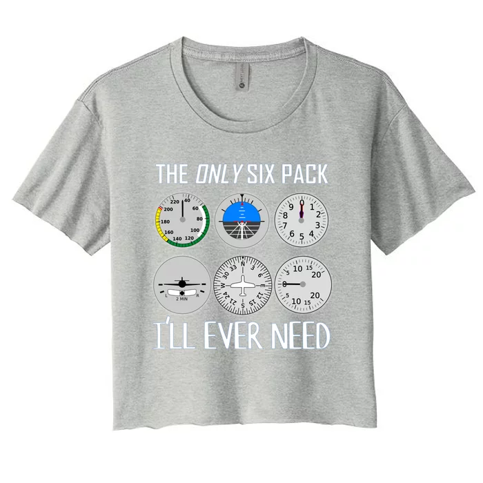 Only Six Pack Ill Need Funny Pilot Quote Gift Women's Crop Top Tee