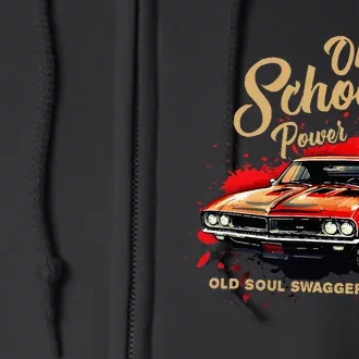 Old School Power Old Soul Swagger Classic Car Full Zip Hoodie