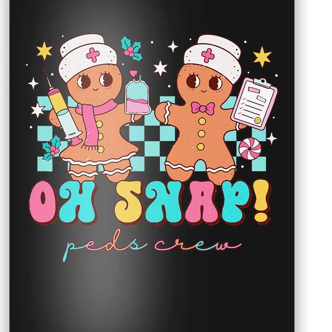 Oh Snap Peds Crew Gingerbread Pediatric Nurse Christmas Poster