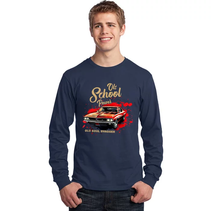 Old School Power Old Soul Swagger Classic Car Tall Long Sleeve T-Shirt