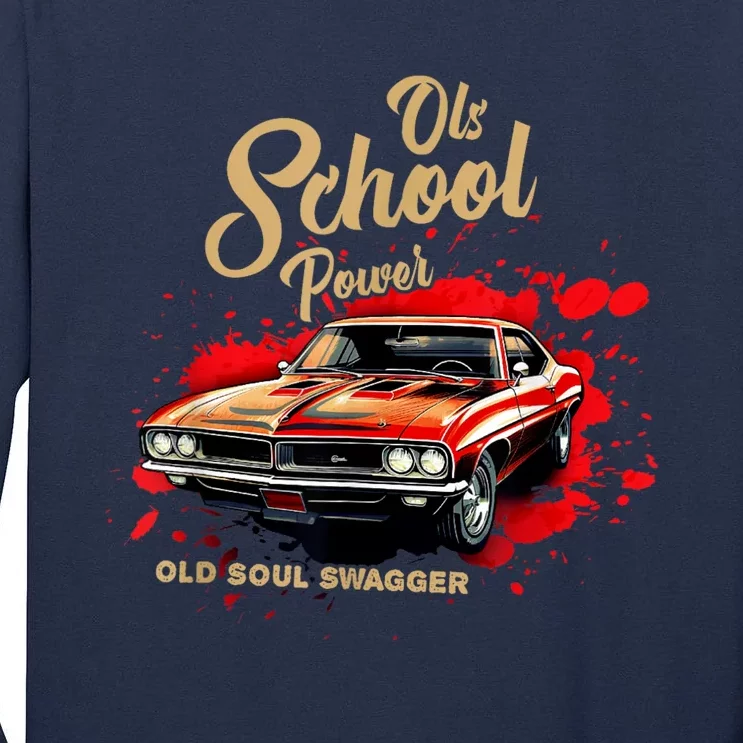 Old School Power Old Soul Swagger Classic Car Tall Long Sleeve T-Shirt