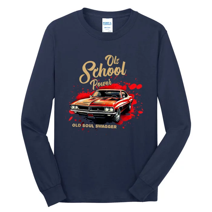 Old School Power Old Soul Swagger Classic Car Tall Long Sleeve T-Shirt