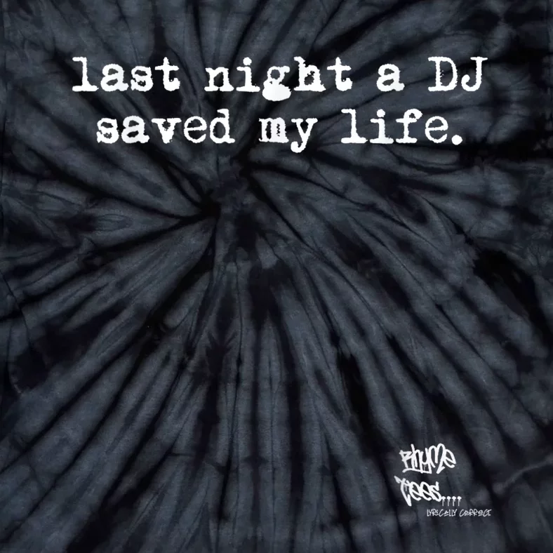 Old School Rap Hip Hop Last Night A Dj Saved My Life 80S Tie-Dye T-Shirt