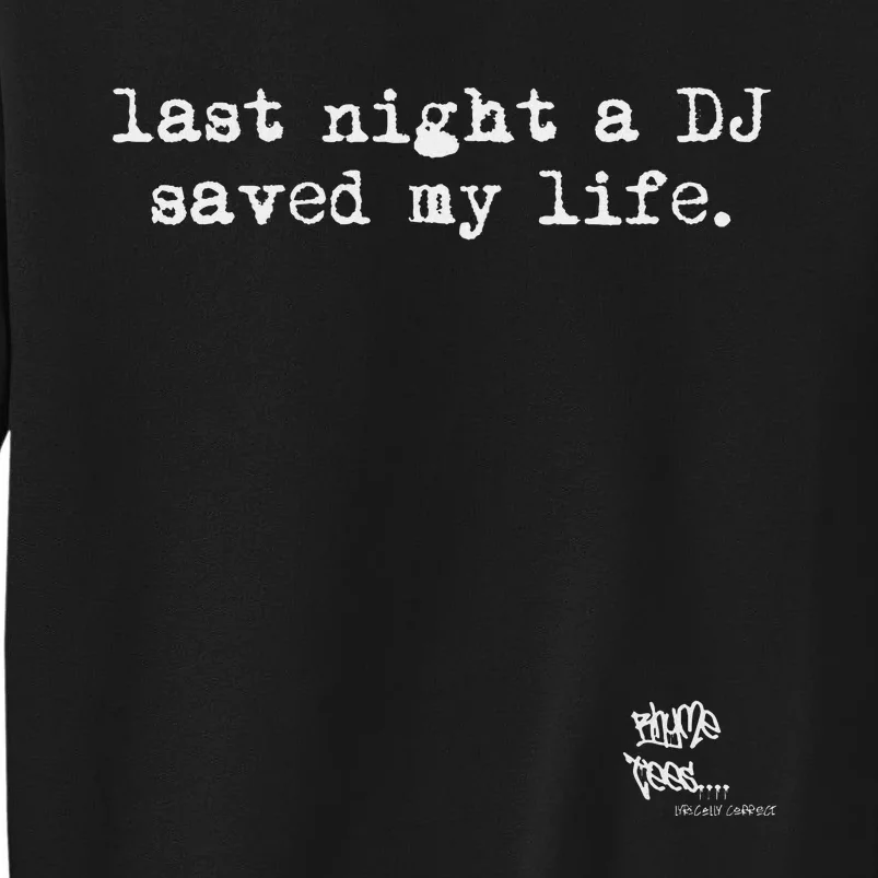 Old School Rap Hip Hop Last Night A Dj Saved My Life 80S Tall Sweatshirt