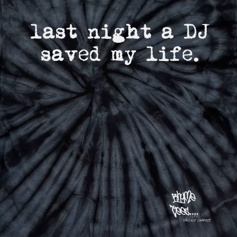 Old School Rap Hip Hop Last Night A Dj Saved My Life 80S Tie-Dye T-Shirt