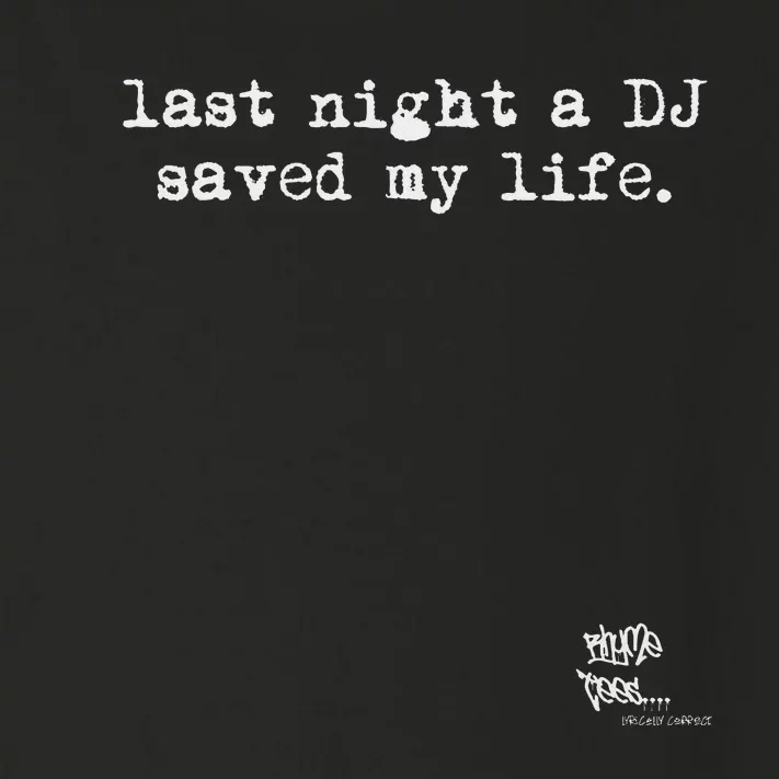 Old School Rap Hip Hop Last Night A Dj Saved My Life 80S Toddler Long Sleeve Shirt