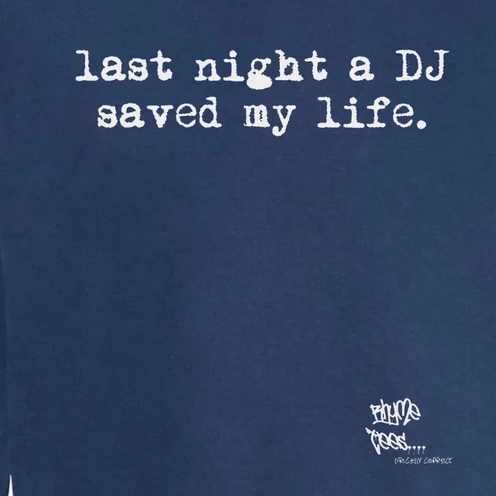 Old School Rap Hip Hop Last Night A Dj Saved My Life 80S Garment-Dyed Sweatshirt