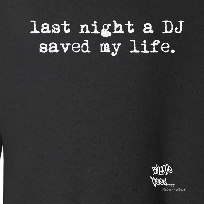 Old School Rap Hip Hop Last Night A Dj Saved My Life 80S Toddler Sweatshirt