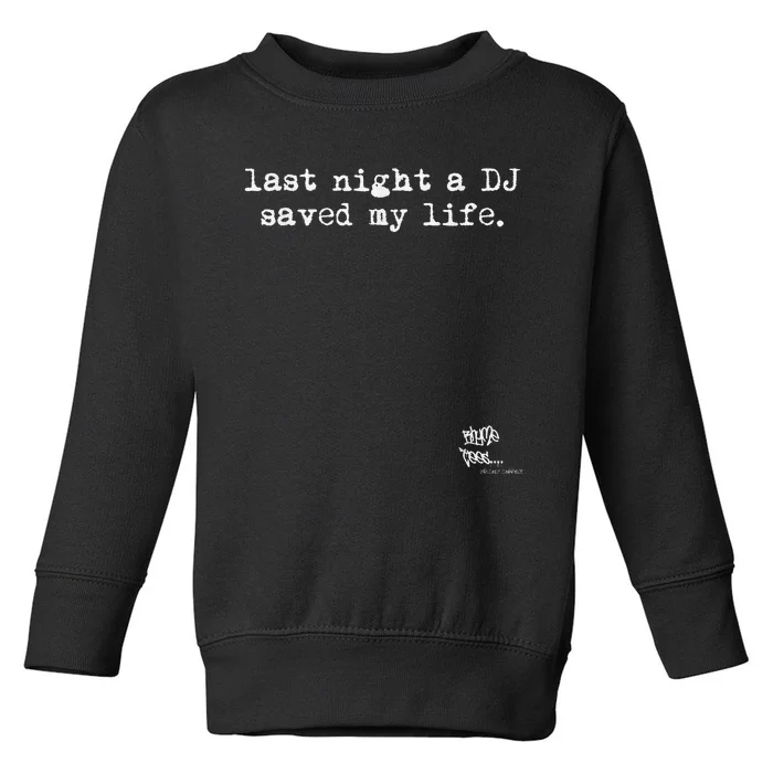 Old School Rap Hip Hop Last Night A Dj Saved My Life 80S Toddler Sweatshirt